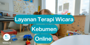 terapi wicara kebumen, layanan terapi wicara kebumen online, jasa terapi wicara kebumen
