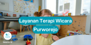 terapi wicara purworejo, layanan terapi wicara purworejo online, jasa terapi wicara purworejo