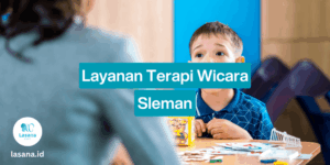 terapi wicara sleman, terapi wicara di sleman, terapi wicara sleman online, terapi wicara sleman home care