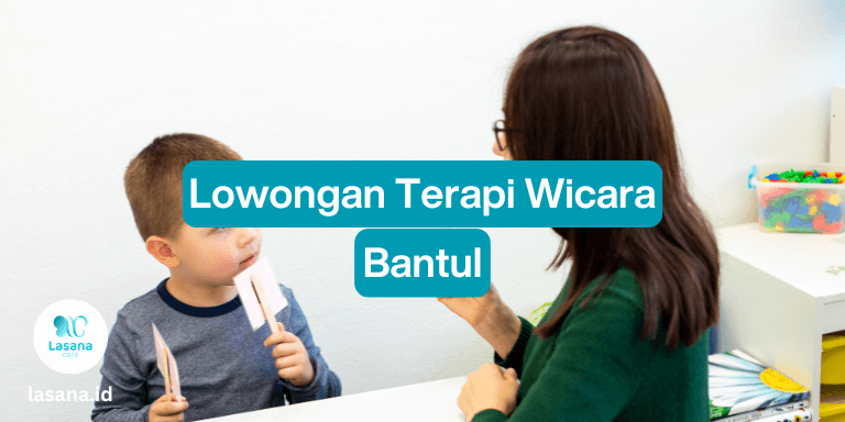 lowongan terapi wicara bantul, lowongan terapi wicara di bantul, lowongan terapi wicara freelance bantul, lowongan terapi wicara home care bantul