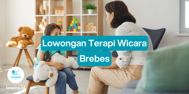 lowongan terapi wicara brebes, lowongan terapi wicara di brebes, lowongan terapi wicara freelance brebes, lowongan terapi wicara home care brebes