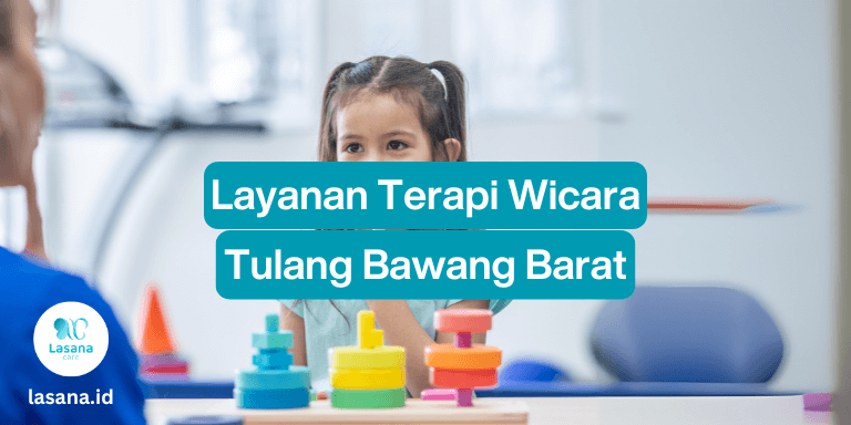 terapi wicara tulang bawang barat, terapi wicara di tulang bawang barat, terapi wicara online tulang bawang barat, terapi wicara home cara tulang bawang barat